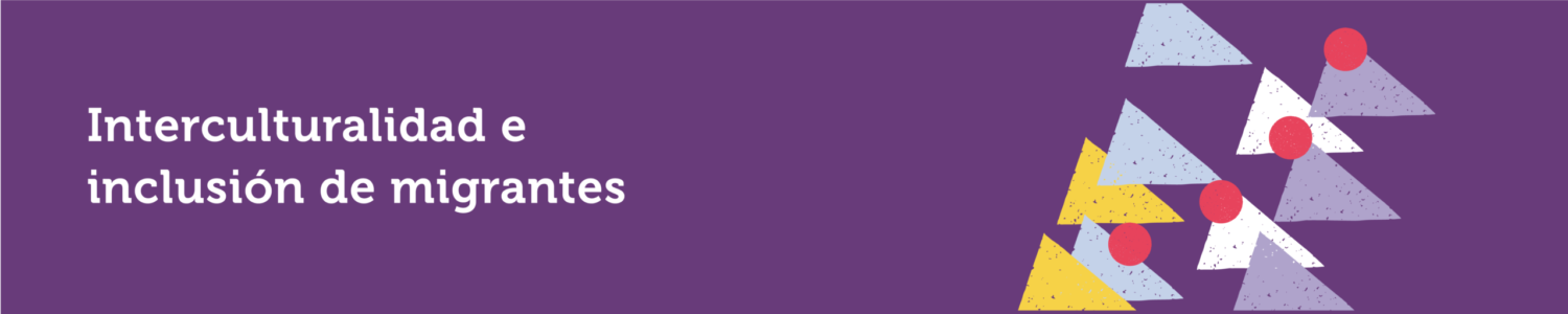 Programa de Interculturalidad e Inclusión de MIgrantes