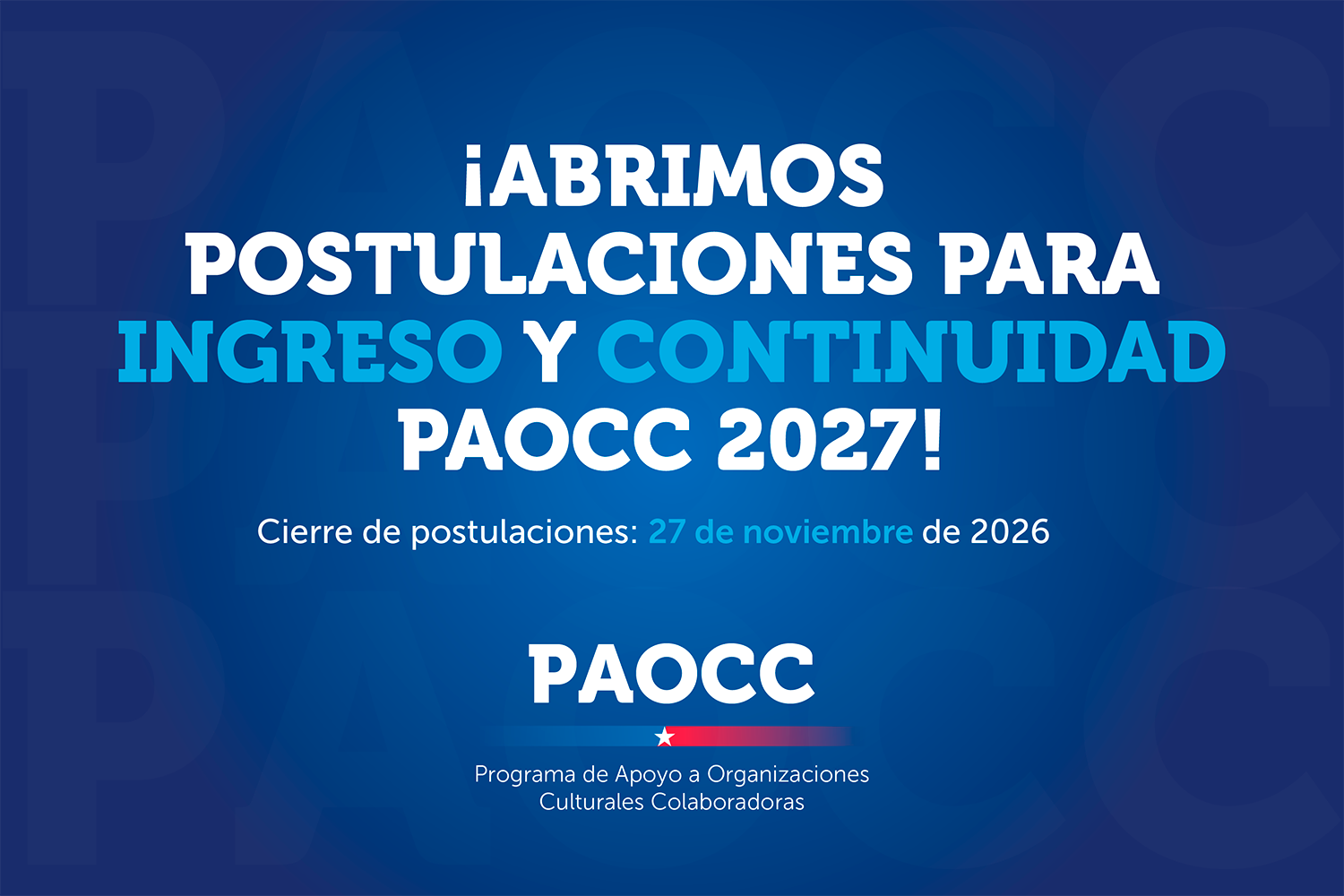 Convocatoria Programa de Apoyo a Organizaciones Culturales Colaboradoras (PAOCC) - Ingreso y Continuidad 2027
