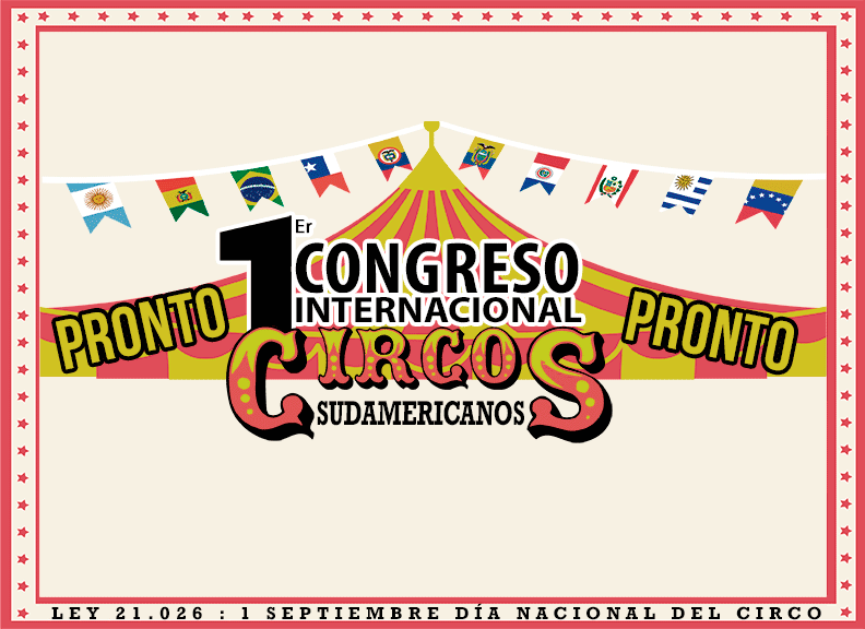 Congreso Internacional de Circo Sudamericano | Ministerio de las Culturas, las Artes y el Patrimonio