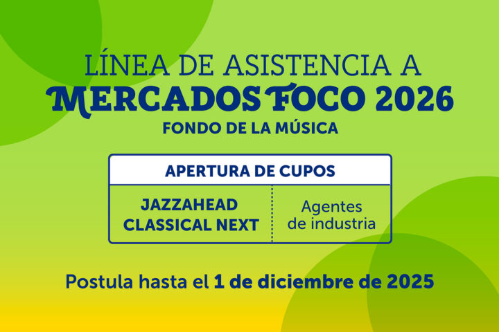 Convocatoria Línea de Asistencia Mercados FOCO 2026 – JAZZAHEAD y Classical Next
