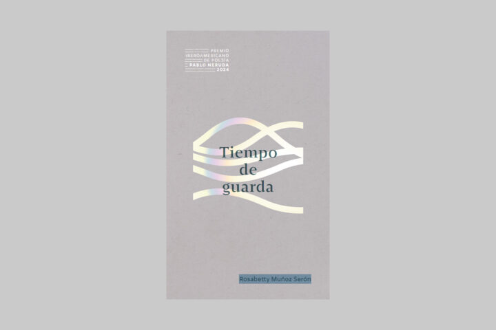 Tiempo de guarda - Rosabetty Muñoz