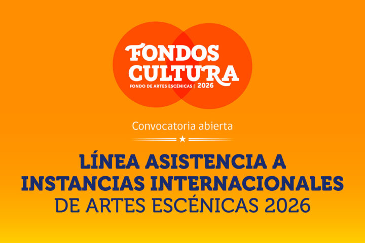 Asistencia a Instancias Internacionales - Fondo de Artes Escénicas 2026