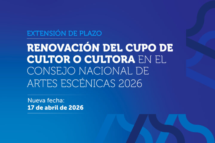 convocatoria para renovar el cupo de la persona representante de los cultores en el Consejo Nacional de Artes Escénicas