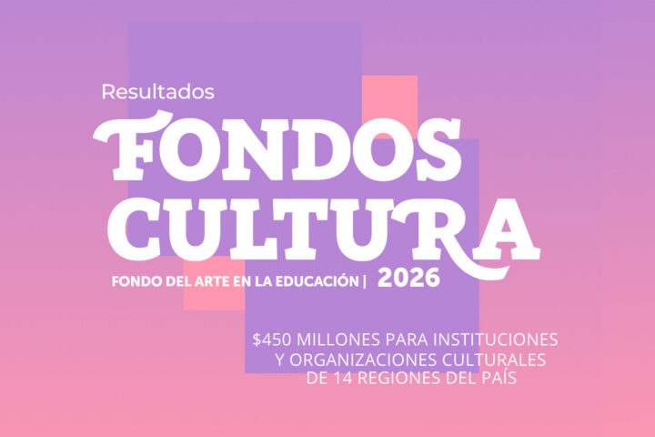Ministerio de las Culturas anuncia los resultados del Fondo de Fomento al Arte en la Educación 2026