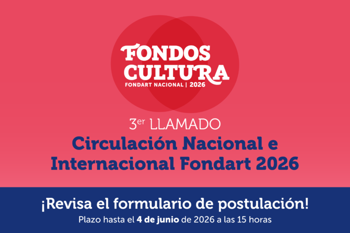 Abierta convocatoria Circulación Nacional e Internacional Fondart Nacional 2026 - Tercer llamado