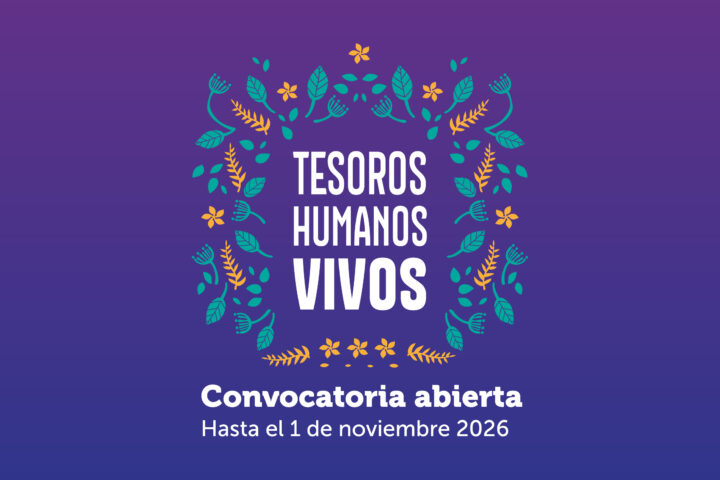 Convocatoria Tesoros Humanos Vivos 2027