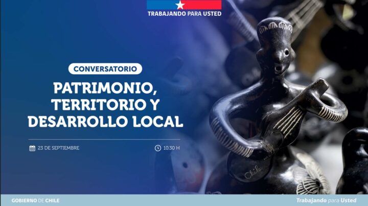 Subsecretaría de Patrimonio realizó conversatorio “Patrimonio, territorio y desarrollo local”
